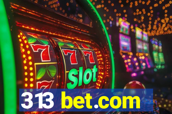 313 bet.com